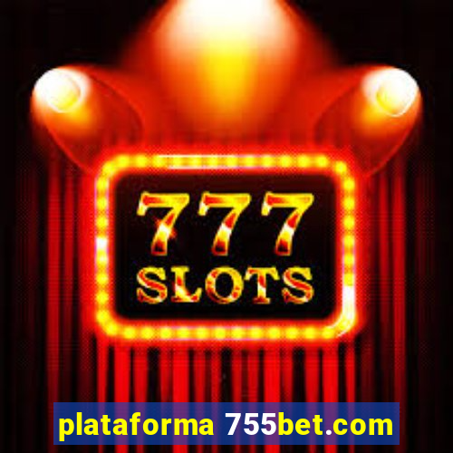 plataforma 755bet.com